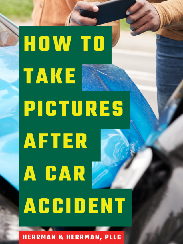 HOW TO TAKE PICTURES AFTER  A CAR ACCIDENT