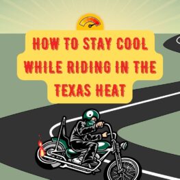 HOW TO STAY COOL WHILE RIDING IN THIS TEXAS HEAT