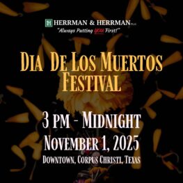 Dia De Los Muertos Festival Flyer. The flyer shares the location, Downtown, Corpus Christi, the date, November 1, 2025, and the time, 3 pm to midnight.