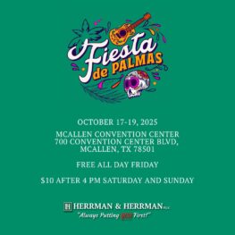 Fiesta de Palmas 2025 event flyer promoting McAllen’s cultural celebration, supported by Herrman and Herrman Personal Injury Lawyers.
